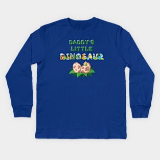 Daddy's Little Dinosaur - cute dinosaur letters word art Kids Long Sleeve T-Shirt